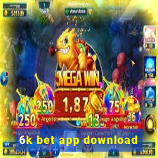 6k bet app download